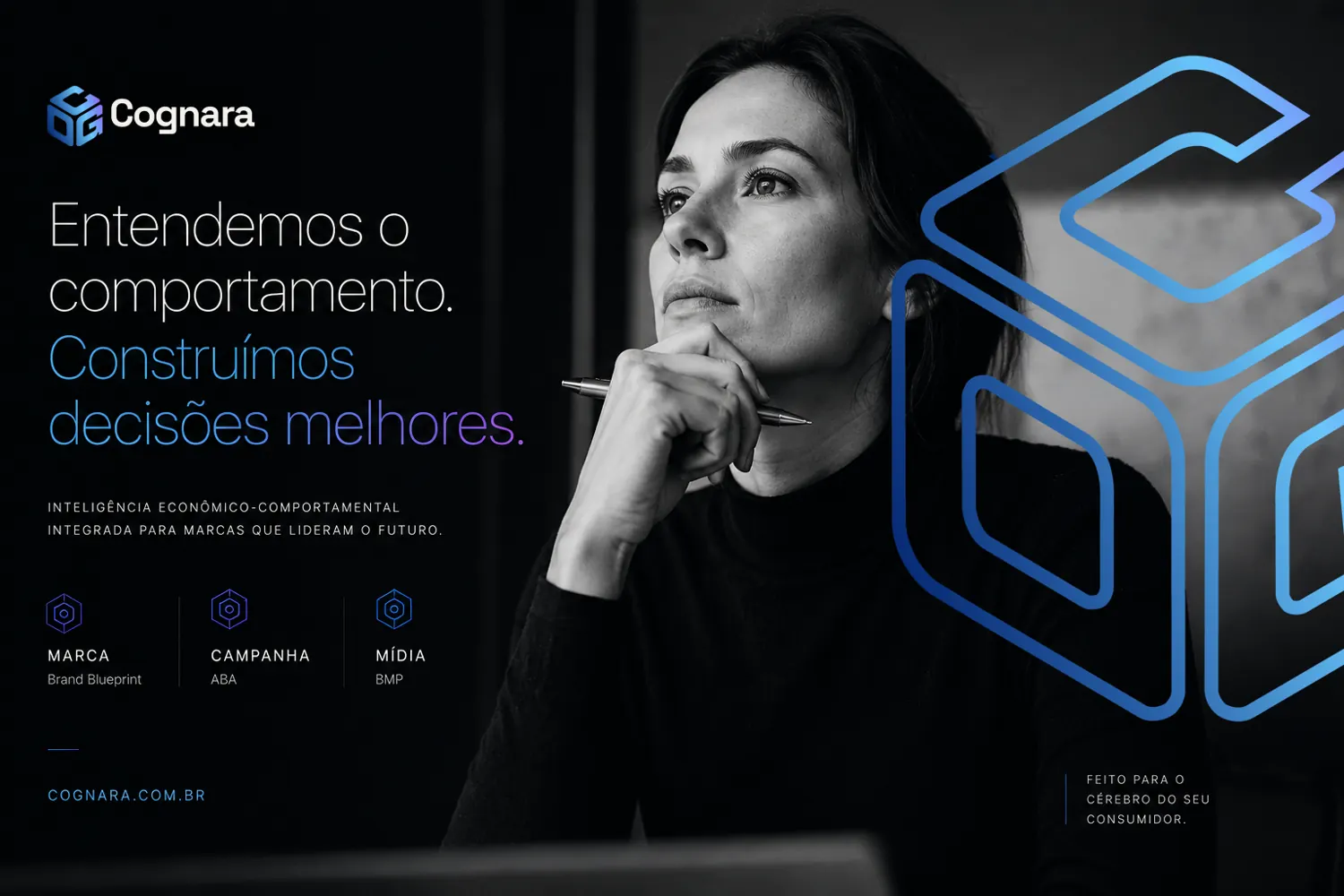 Peça da Cognara: Entendemos o comportamento. Construímos decisões melhores.